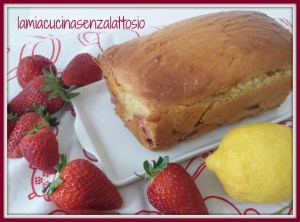 plumcake fragole senza lattosio